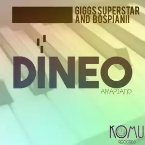 Dj Giggs Superstar - Dineo (Original Mix) ft. BosPianii
